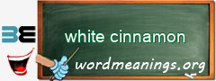 WordMeaning blackboard for white cinnamon